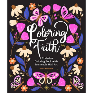 Coloring Faith: A Christian Coloring Book for Women Featuring Bible Verses and Inspirational Art - Paperback