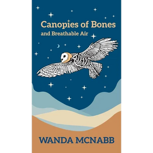 Canopies of Bones and Breathable Air - Hardcover