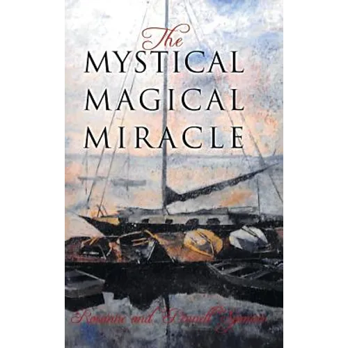 The Mystical Magical Miracle - Hardcover