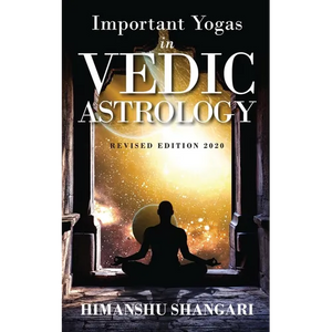 Important Yogas in Vedic Astrology: Revised Edition 2020 - Paperback