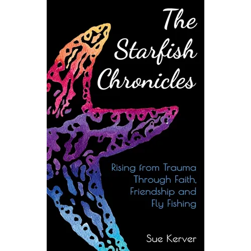 The Starfish Chronicles - Hardcover