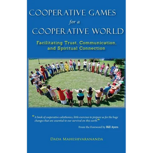 Cooperative Games for a Cooperative World: Facilitating Trust, Communication and Spiritual Connection - Paperback