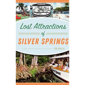 Lost Attractions of Silver Springs - Hardcover