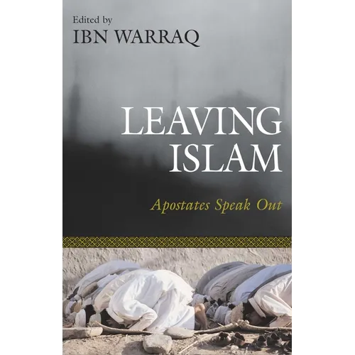Leaving Islam: Apostates Speak Out - Hardcover