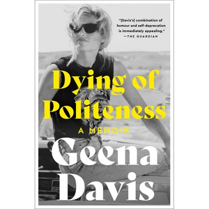 Dying of Politeness: A Memoir - Paperback