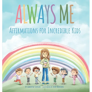 Always Me: Affirmations for Incredible Kids - Hardcover