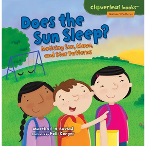 Does the Sun Sleep?: Noticing Sun, Moon, and Star Patterns - Paperback