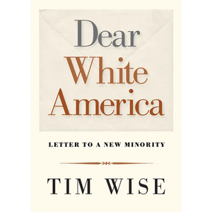 Dear White America: Letter to a New Minority - Paperback