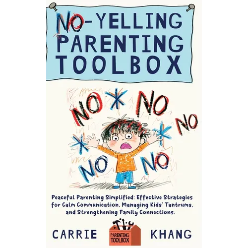 No-Yelling Parenting Toolbox - Hardcover