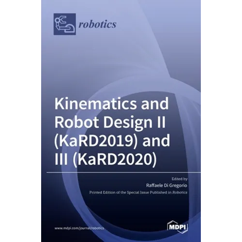 Kinematics and Robot Design II (KaRD2019) and III (KaRD2020) - Hardcover