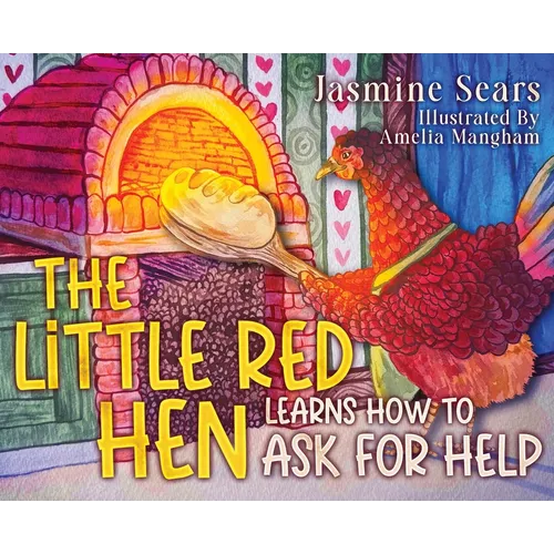 The Little Red Hen Learns How to Ask for Help - Hardcover