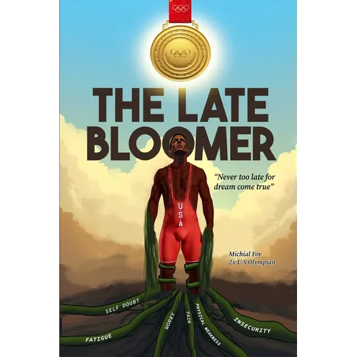 The Late Bloomer: Never Too Late for Dreams Come True - Paperback
