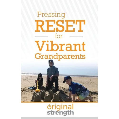 Pressing RESET for Vibrant Grandparents - Paperback