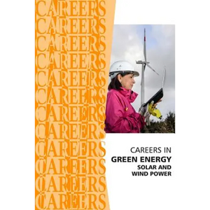 Careers in Green Energy: Solar and Wind Power Jobs - Paperback