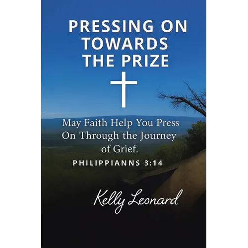 Pressing On Towards the Prize - Paperback