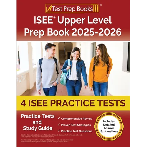 ISEE Upper Level Prep Book 2025-2026: 4 ISEE Practice Tests and Study Guide [Includes Detailed Answer Explanations] - Paperback