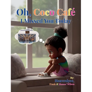 Oh, Coco Cafe: I Missed You Today: I Missed You Today - Hardcover