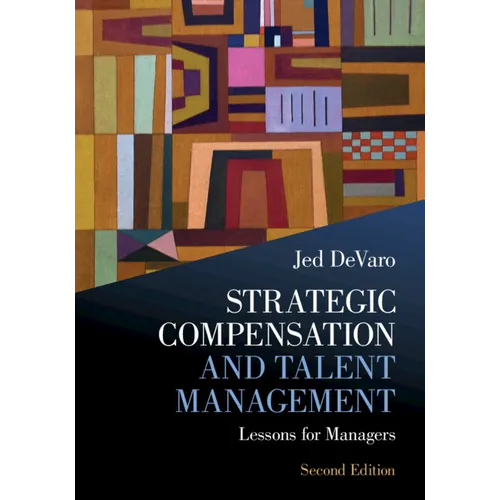Strategic Compensation and Talent Management - Paperback