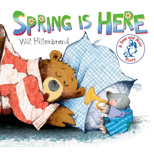 Spring Is Here: A Bear and Mole Story - Board Book