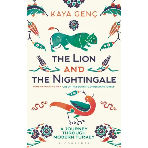 The Lion and the Nightingale: A Journey Through Modern Turkey - Paperback