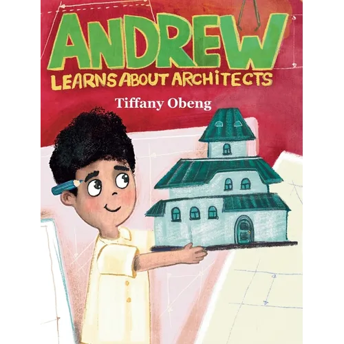 Andrew Learns about Architects: Career Book for Kids (STEM Children's Book) - Hardcover