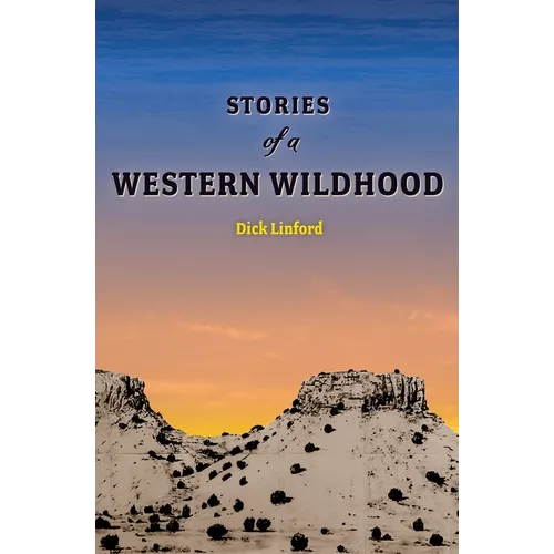 Stories of a Western Wildhood - Paperback