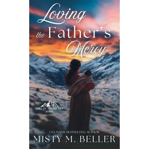 Loving the Father's Mercy - Hardcover