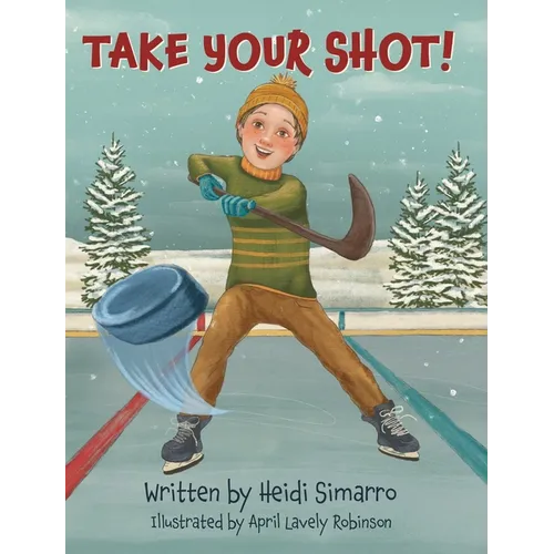 Take Your Shot! - Hardcover