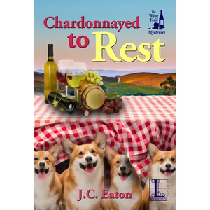 Chardonnayed to Rest - Paperback