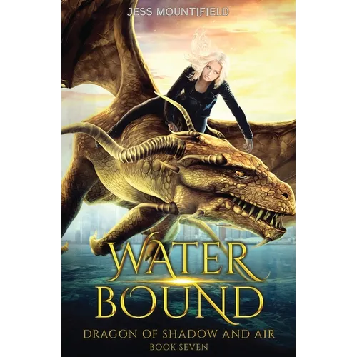 Water Bound: Dragon of Shadow and Air Book 7 - Paperback