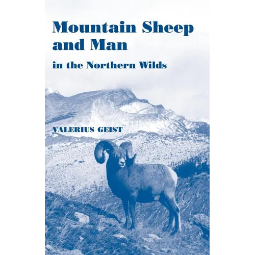 Mountain Sheep and Man in the Northern Wilds - Paperback