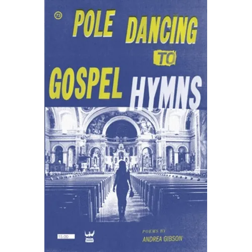 Pole Dancing to Gospel Hymns - Hardcover