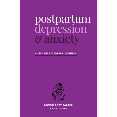 Postpartum depression and anxiety: A self-help guide for mothers - Paperback