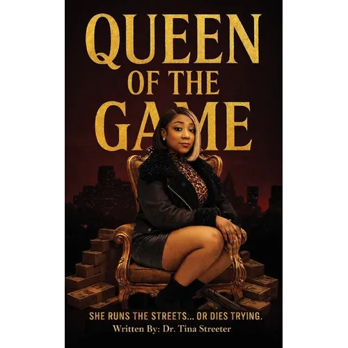 Queen of the Game: She Runs the Streets...Or Dies Trying - Paperback