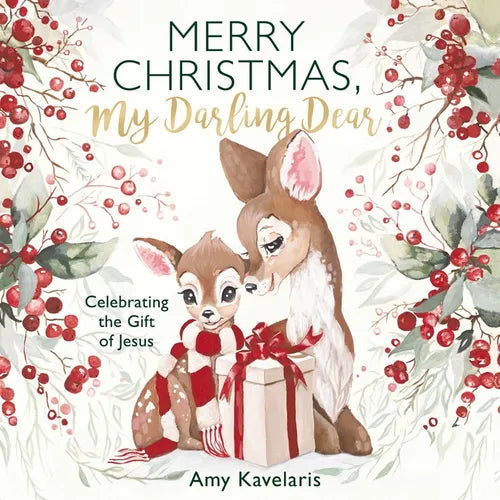 Merry Christmas, My Darling Dear: Celebrating the Gift of Jesus - Hardcover