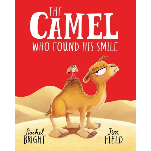 The Camel Who Found His Smile - Hardcover