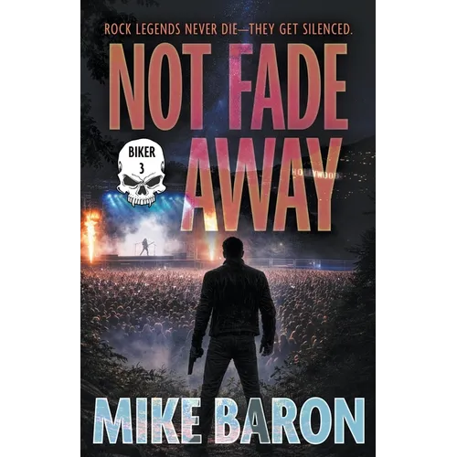 Not Fade Away: A Noir Mystery - Paperback