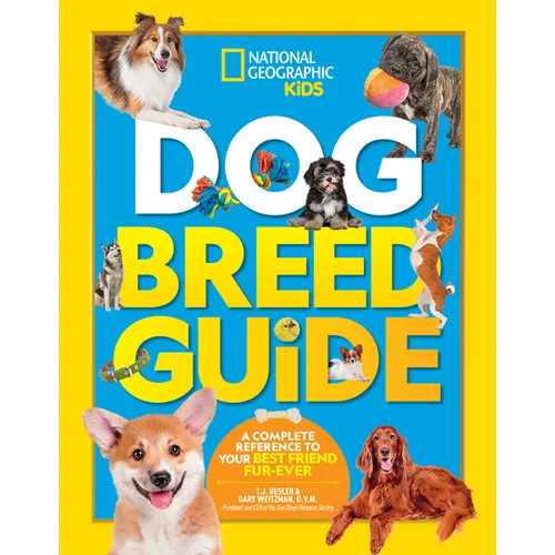 Dog Breed Guide: A Complete Reference to Your Best Friend Fur-Ever - Hardcover