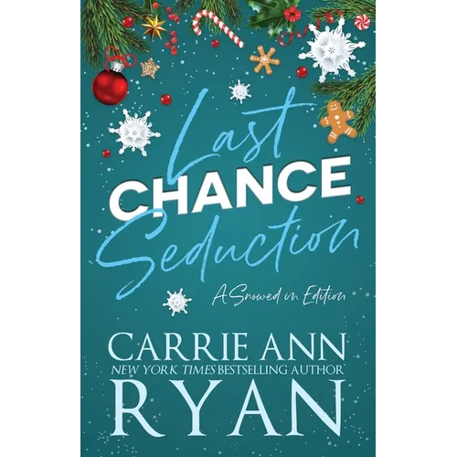 Last Chance Seduction - Snowed in Edition - Paperback
