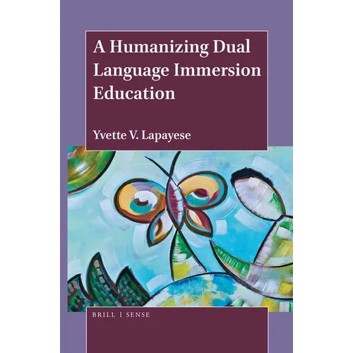 A Humanizing Dual Language Immersion Education - Paperback