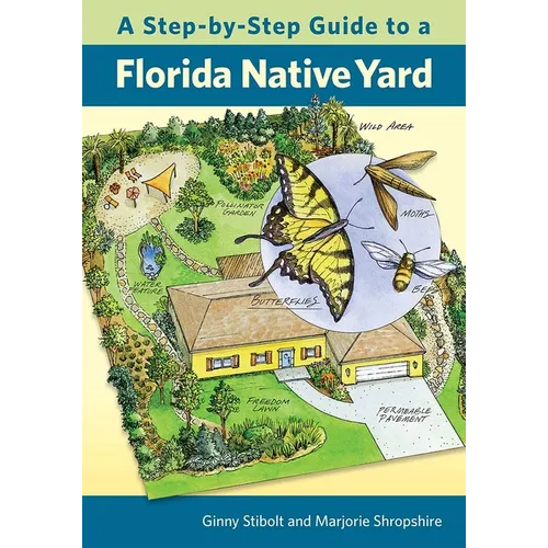 A Step-by-Step Guide to a Florida Native Yard - Paperback