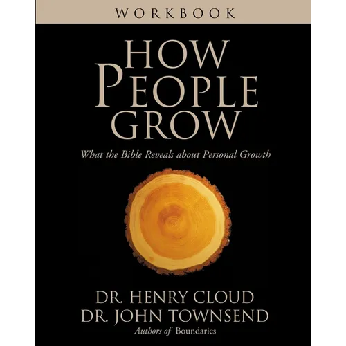 The How People Grow Workbook: What the Bible Reveals about Personal Growth - Paperback