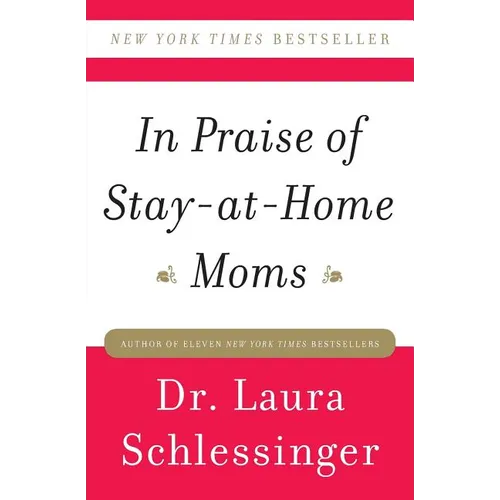 In Praise of Stay-At-Home Moms - Paperback