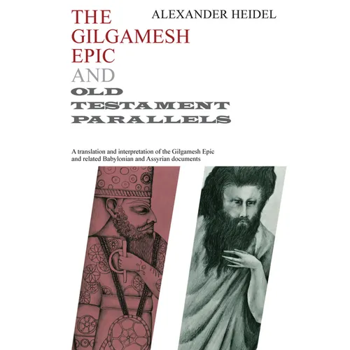 Gilgamesh Epic and Old Testament Parallels - Paperback