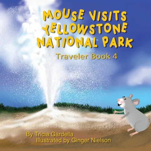 Mouse Visits Yellowstone National Park - Paperback
