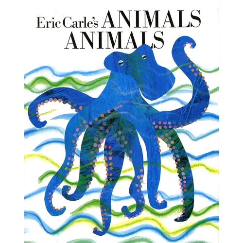 Eric Carle's Animals, Animals - Hardcover