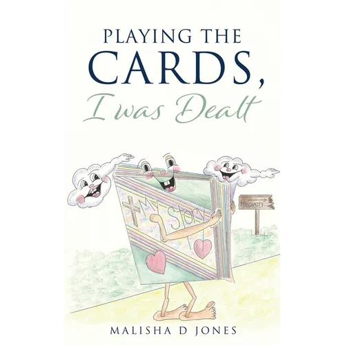 Playing the Cards, I was Dealt - Paperback