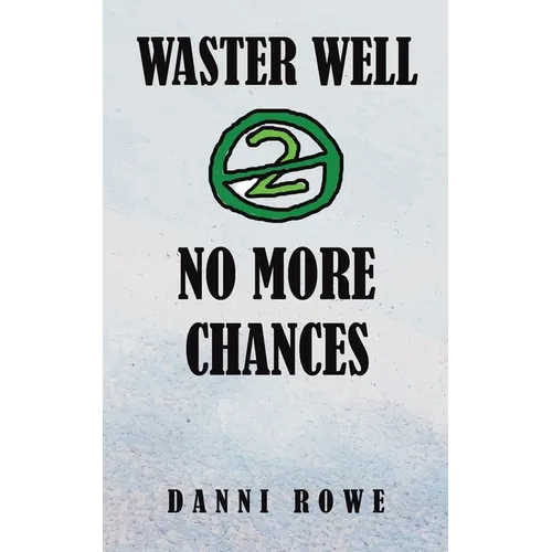 Waster Well 2: No More Chances - Paperback