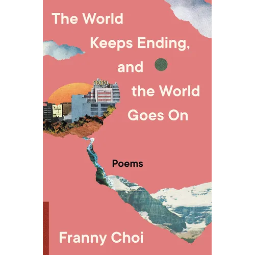 The World Keeps Ending, and the World Goes on - Hardcover