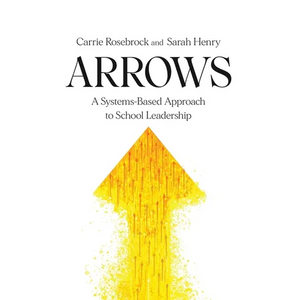 Arrows: A Systems-Based Approach to School Leadership: A Systems-Based Approach to School Leadership: a Systems-Based Approach to School Leadership - Paperback